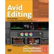 Avid Editing : A Guide for Beginning and Intermediate Users 9780240818566