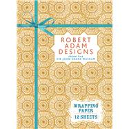 Robert Adam Designs from Sir John Soane's Museum: Wrapping Paper Book 9781910258569