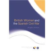 British Women and the Spanish Civil War 9781138008571