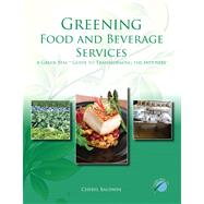 Greening Food and Beverage Services with Answer Sheet (AHLEI) 9780133148572
