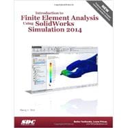 Introduction to Finite Element Analysis Using Solidworks Simulation 2014 9781585038572