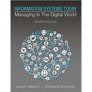 Information Systems Today Managing in a Digital World Plus MyMISLab with Pearson eText -- Access Card Package 9780134058573