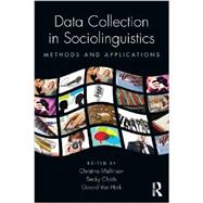 Data Collection in Sociolinguistics: Methods and Applications 9780415898577