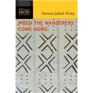When the Wanderers Come Home 9780803288577