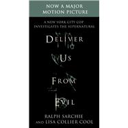 Deliver Us from Evil: A New York City Cop Investigates the Supernatural 9781250058577