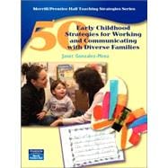 50 Early Childhood Strategies for Working And Communicating With Diverse Families 9780131888579