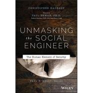 Unmasking the Social Engineer: The Human Element of Security 9781118608579