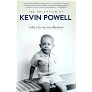 The Education of Kevin Powell A Boy's Journey into Manhood 9781501118579