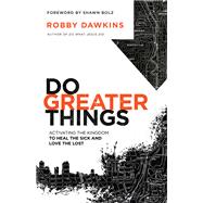Do Greater Things