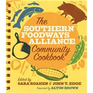 The Southern Foodways Alliance Community Cookbook 9780820348582