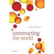 Constructing the World