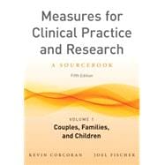 Measures for Clinical Practice and Research, Volume 1 Couples, Families, and Children 9780199778584