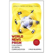 The World News Prism Challenges of Digital Communication 9781444338584