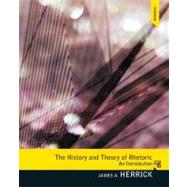 History and Theory of Rhetoric: An Introduction 9780205078585