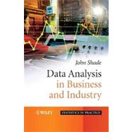 Data Analysis in Business and Industry 9780470848586
