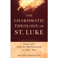 The Charismatic Theology of St. Luke 9780801048586