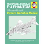 Mcdonnell Douglas F-4 Phantom 1958 Onwards, All Marks 9780857338587
