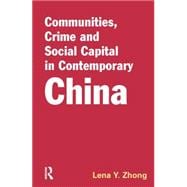 Communities, Crime and Social Capital in Contemporary China 9781138878587
