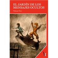 El jardin de los mensajes ocultos / The garden of hidden messages 9788416118588