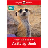Where Animals Live Activity Book 9780241298589