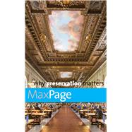 Why Preservation Matters 9780300218589