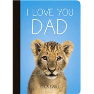 I Love You Dad 9781849538589