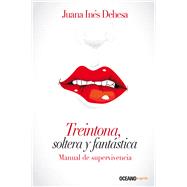 Treintona, soltera y fantástica 9786077358589