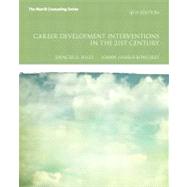 Career Development Interventions in the 21st Century 9780132658591