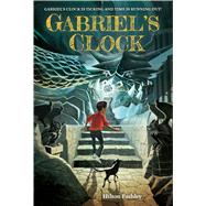 Gabriel's Clock 9780544668591