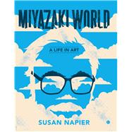 Miyazakiworld 9780300248593