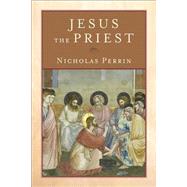 Jesus the Priest 9780801048593