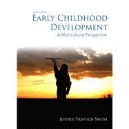 Early Childhood Development A Multicultural Perspective 9780132868594