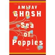 Sea of Poppies A Novel 9780312428594