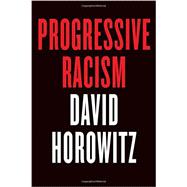 Progressive Racism 9781594038594