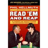 Phil Hellmuth Presents Read 'em And Reap: A Career FBI Agent's Guide to Decoding Poker Tells 9780061198595