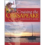 Cruising the Chesapeake: A Gunkholers Guide, 4th Edition 9780071778596