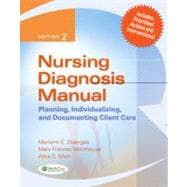 Nursing Diagnosis Manual : Planning, Individualizing, and Documenting Client Care