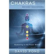 Chakras Beyond Beginners 9780738748597