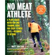 No Meat Athlete 9781592338597