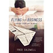Flying Your Business 9781937498597