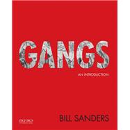Gangs An Introduction 9780199948598