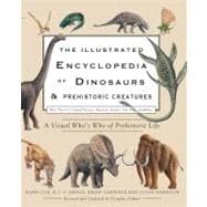 The Illustrated Encyclopedia of Dinosaurs and Prehistoric Creatures 9780785828600