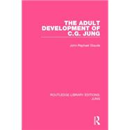The Adult Development of C.G. Jung 9781138798601