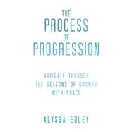 The Process of Progression 9781973678601