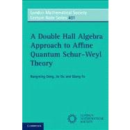 A Double Hall Algebra Approach to Affine Quantum Schur-weyl Theory 9781107608603