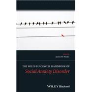 The Wiley Blackwell Handbook of Social Anxiety Disorder 9781119968603