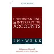 Understanding and Interpreting Accounts in a Week: Teach Yourself 9781473608603