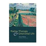 Poetry, Therapy And Emotional Life 9781857758603
