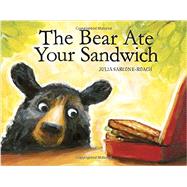 The Bear Ate Your Sandwich 9780375858604