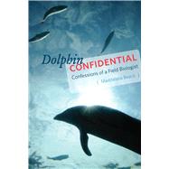 Dolphin Confidential 9780226418605